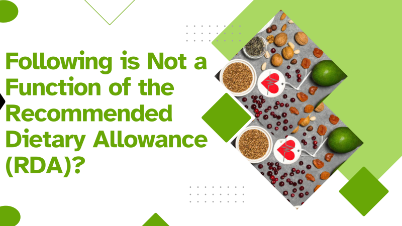 Which of the Following is Not a Function of the Recommended Dietary Allowance (RDA)?